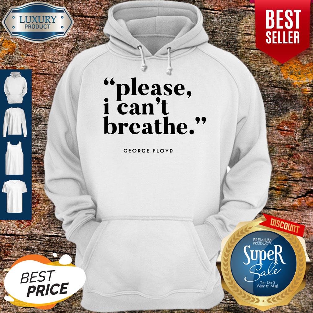 Top George Floyd Please I Can’t Breathe #justiceforfloyd Hoodie Top George Floyd Please I Can’t Breathe #justiceforfloyd Hoodie