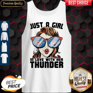 Top Just A Girl In Love With Her Oklahoma City Thunder Tank Top