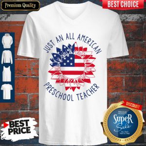 Top Just An All American Preschool Teacher V-neck