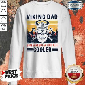 Viking Dad Like A Regular Dad But Cooler Vintage Sweatshirt