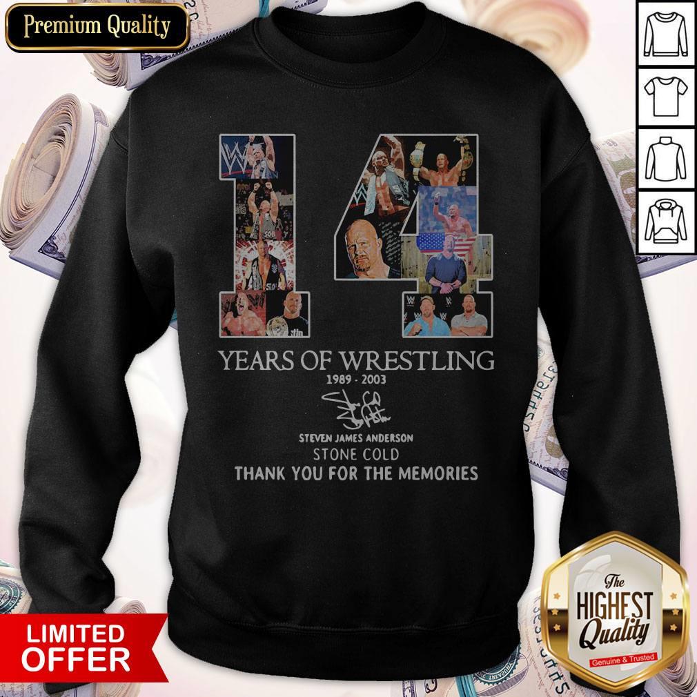 14 Years Of Wrestling 1989 2003 Steven James Anderson Stone Cold Thank You For The Memories Signature Sweatshirt 14 Years Of Wrestling 1989 2003 Steven James Anderson Stone Cold Thank You For The Memories Signature Sweatshirt