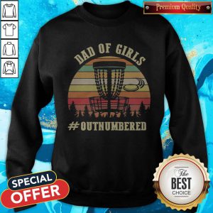 Attractive Dad Of Girls Outnumbered Vintage Sweatshirt