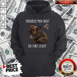 Awesome Erschreck Mich Nicht Ich Furz Leicht Hoodie
