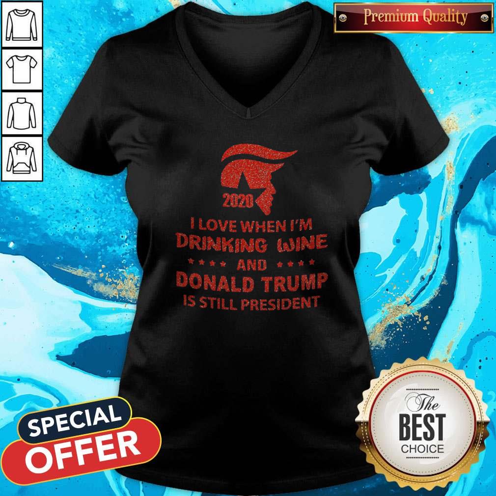 Donald Trump 2020 I Love When I’m Drinking Wine And Donald Trump Is Still President Diamond V-neck Donald Trump 2020 I Love When I’m Drinking Wine And Donald Trump Is Still President Diamond V-neck