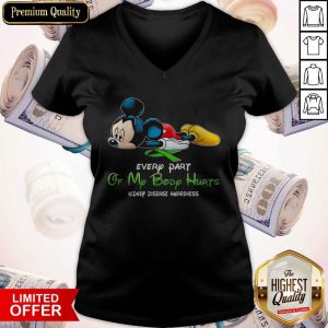 Mickey Mouse Every Part Of My Body Hurts Kidney Disease Awareness V-neck