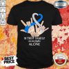 Nice Hand Heart In This Family No One Fights Alone Shirt