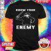 Premium Know Your Enemy Shirt
