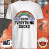 Rainbow 2020 Everything Sucks Shirt