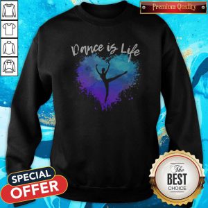 Top Dance Is Life Colorful Sweatshirt