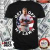 Top Get Off My Lawn Shirt