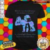 Behind Every Football Player Who Believes In Himself Is A Football Mom Who Believed In Him First Shirt
