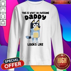 Bluey Bandit This Is What An Awesome Daddy Looks Like Sweatshirt