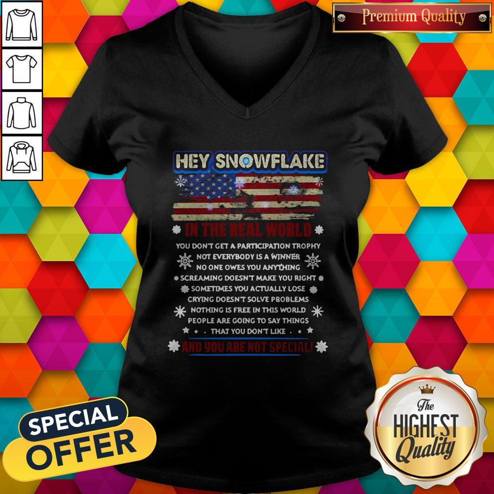 Cool Hey Snowflake On The Real World And You Are Not Special American Flag V-neck