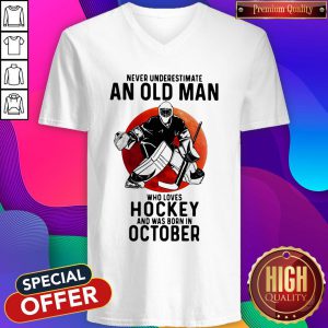 Cool Never Underestimate An Old Man Who Loves Hockey And Was Born In October Sunset V-neck