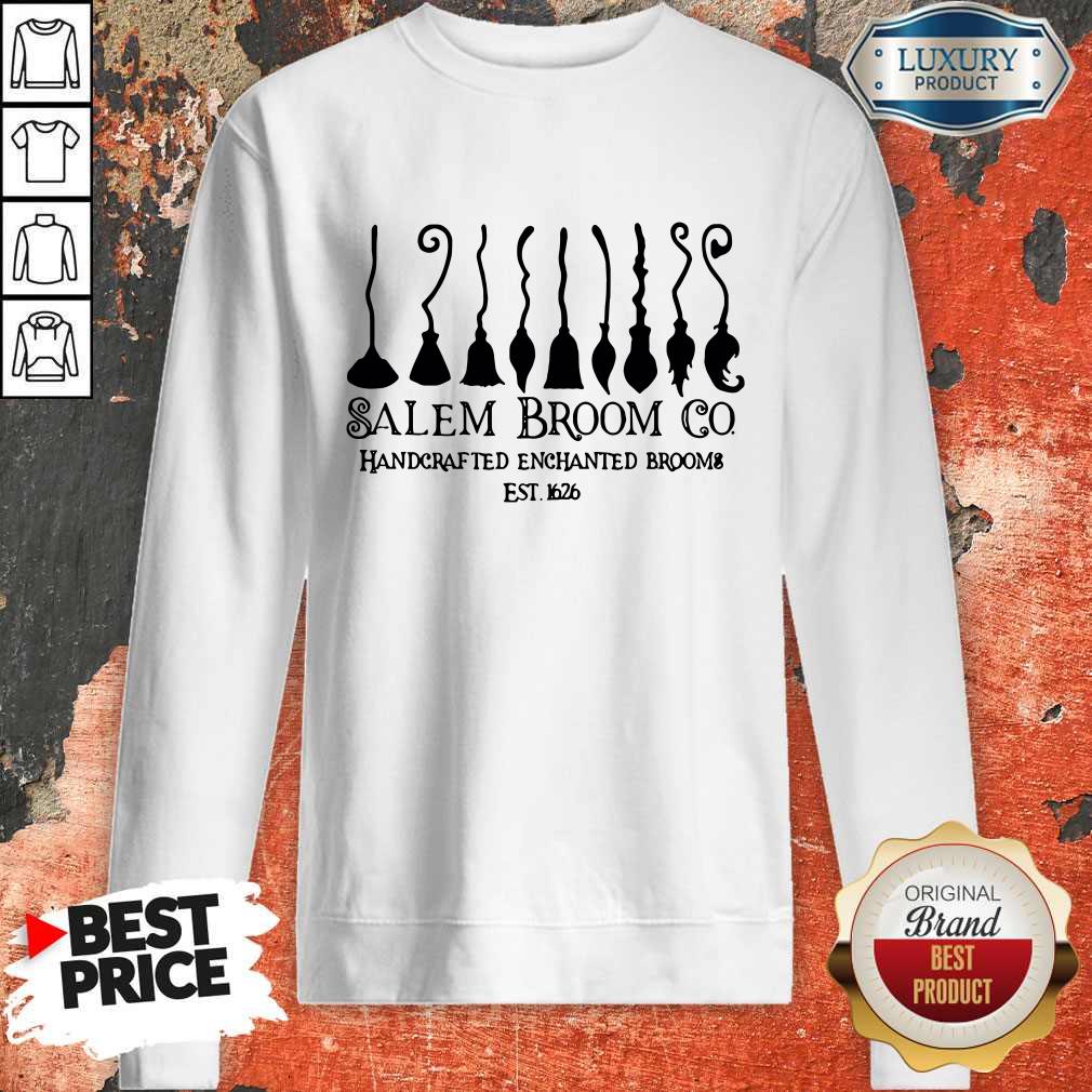 Cool Salem Broom Go Handcrafted Enchanted Brooms Est 1626 Halloween Sweatshirt