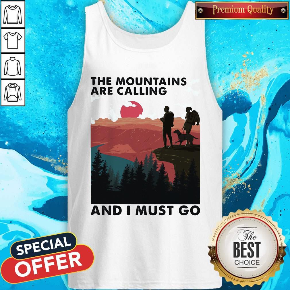 Cute Camping The Mountains Are Calling And I Must Go Tank Top