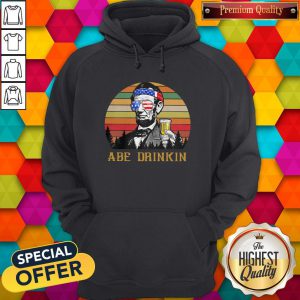Flawless Abraham Lincoln America ABE Drinkin 4th Of July Vintage Retro Hoodie