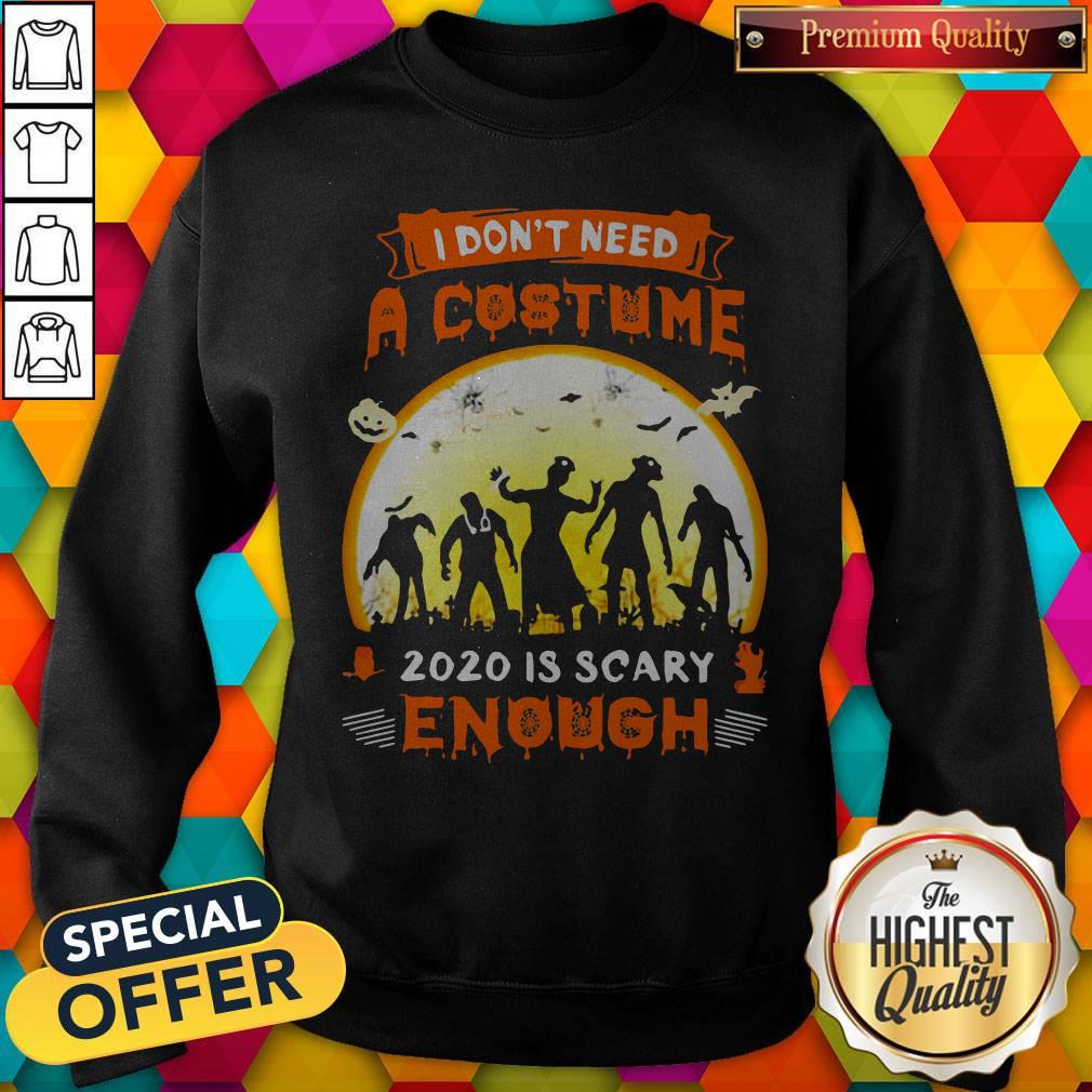 Good Halloween Nurse I Don't Need A Costume 2020 Is Scary Enough Sunset Sweatshirt