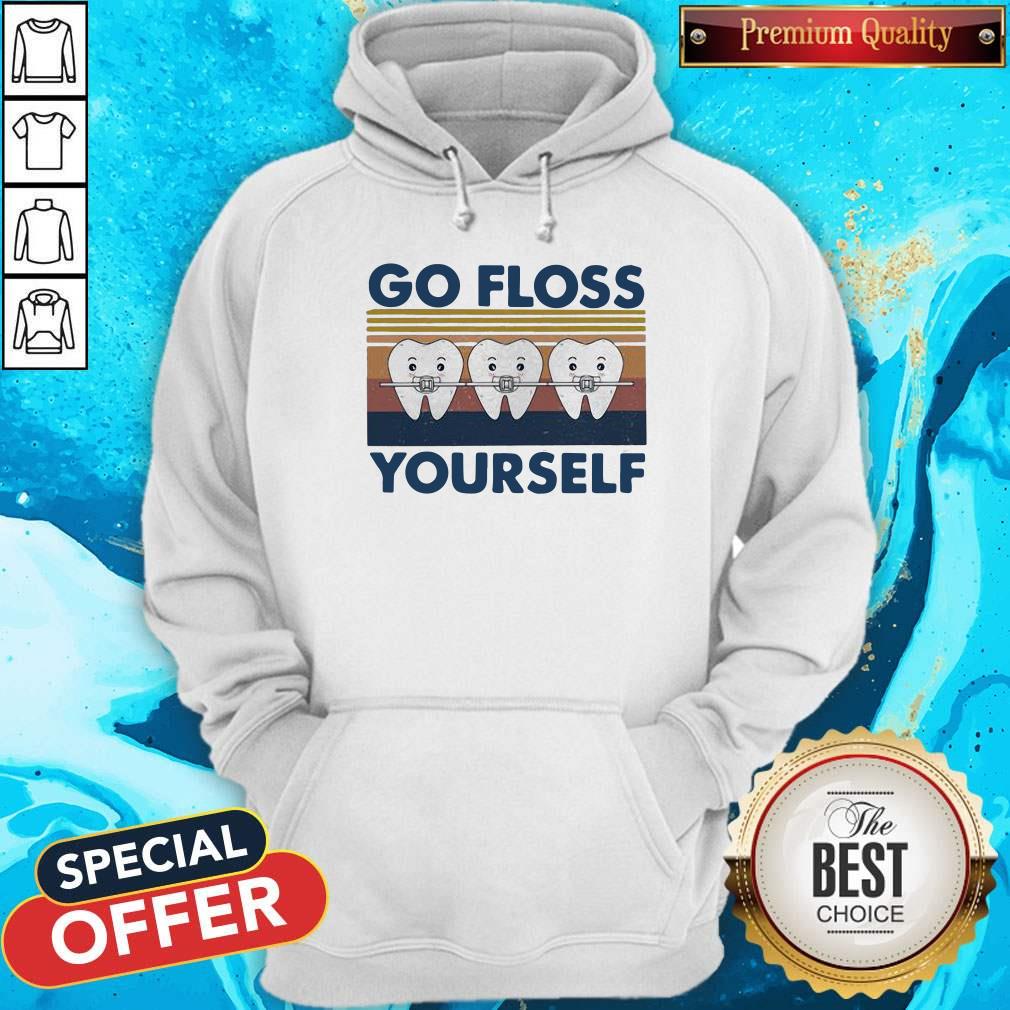 Good Quality Dental Go Floss Yourself Vintage Retro Hoodie