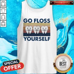 Good Quality Dental Go Floss Yourself Vintage Retro Tank Top