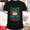 Great Covid-19 Doesnt Care What You Believe Wear A Mask Shirt