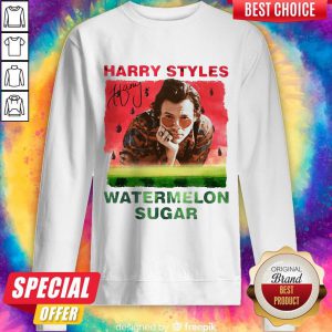 Happy I Have Harry Styles Watermelon Sugar Sweatshirt