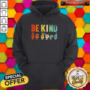 High Quality Be Kind Sign Language Hoodie