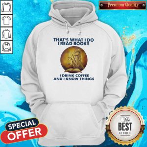 Important Goat That’s What I Do I Read Books I Drink Coffee And I Know Things Hoodie