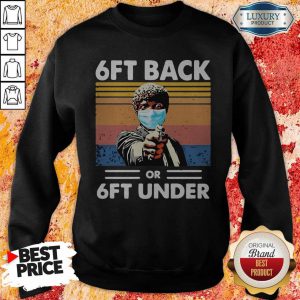 Lovely Samuel L Jackson Pulp Fiction Mask 6ft Back Or 6ft Under Vintage Retro Sweatshirt