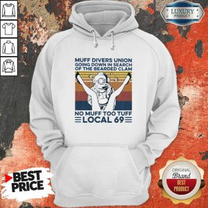 Muff Divers Union Going Down In Search Of The Bearded Clam No Muff Too Tuff Local 69 Vintage Retro Hoodie