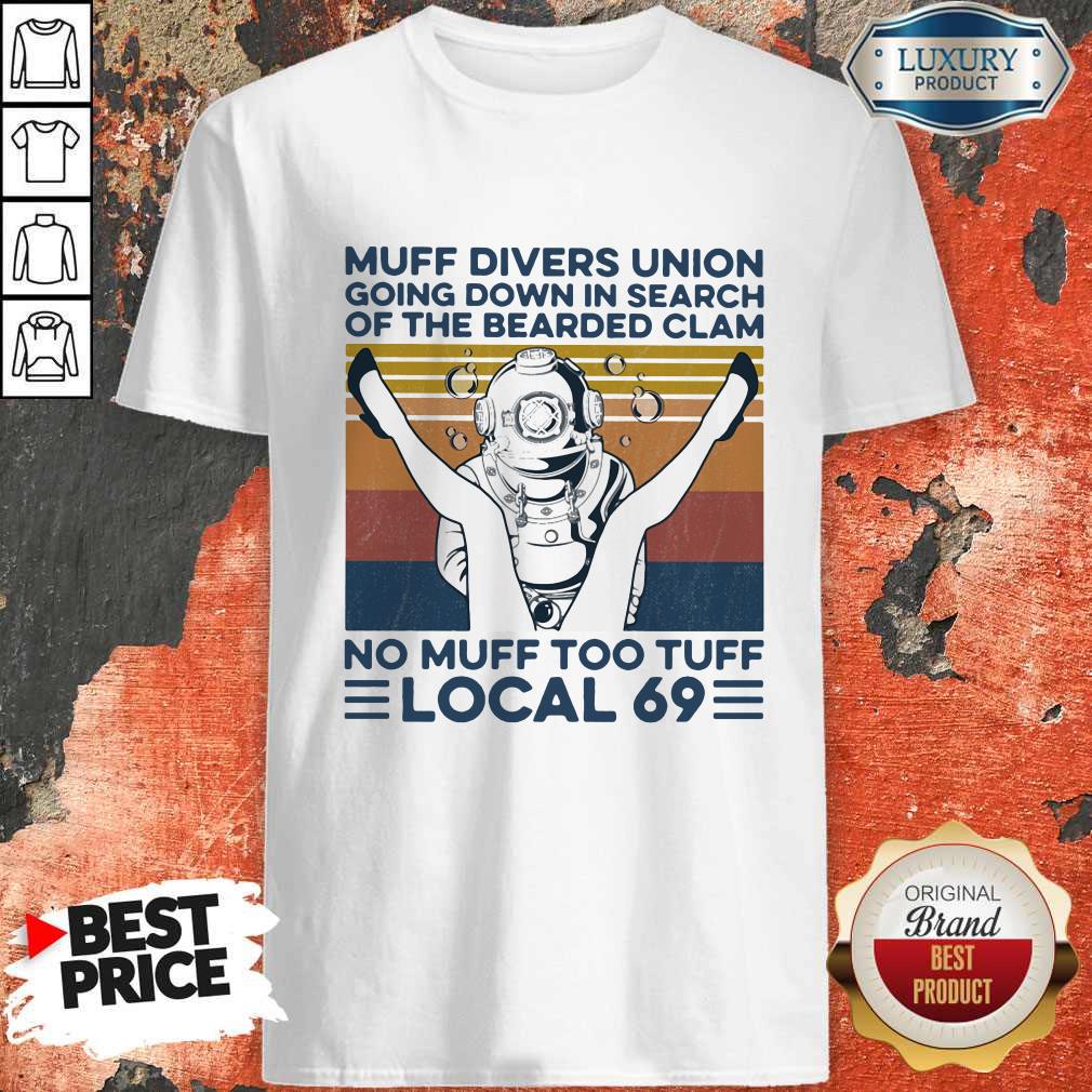 Muff Divers Union Going Down In Search Of The Bearded Clam No Muff Too Tuff Local 69 Vintage Retro Shirt