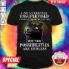 Official I Am Currently Unsupervised I Know It Freaks Me Out Too But The Possibilities Are Endless Toothless Dragon Shirt