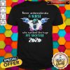 Official Never Underestimate A Nurse Who Survived The Huge Pipe Shortage 2020 Mask Covid-19 Shirt