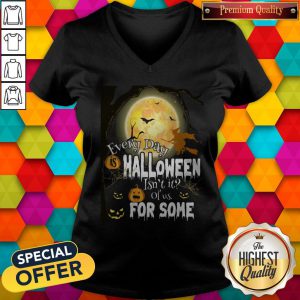 Premium Every Day Halloween Itn'T It Of Us For Some V-neck