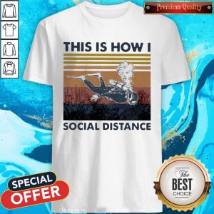 Premium Scuba Drive This Is Hoaw I Social Distance Vintage Retro Shirt