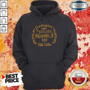 Premium Somewhere Between Proverbs 31 Beth Dutton Hoodie