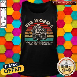 Pro Big Worm's Playin With My Money Is Like Playin With My Emotions Vintage Retro Tank Top