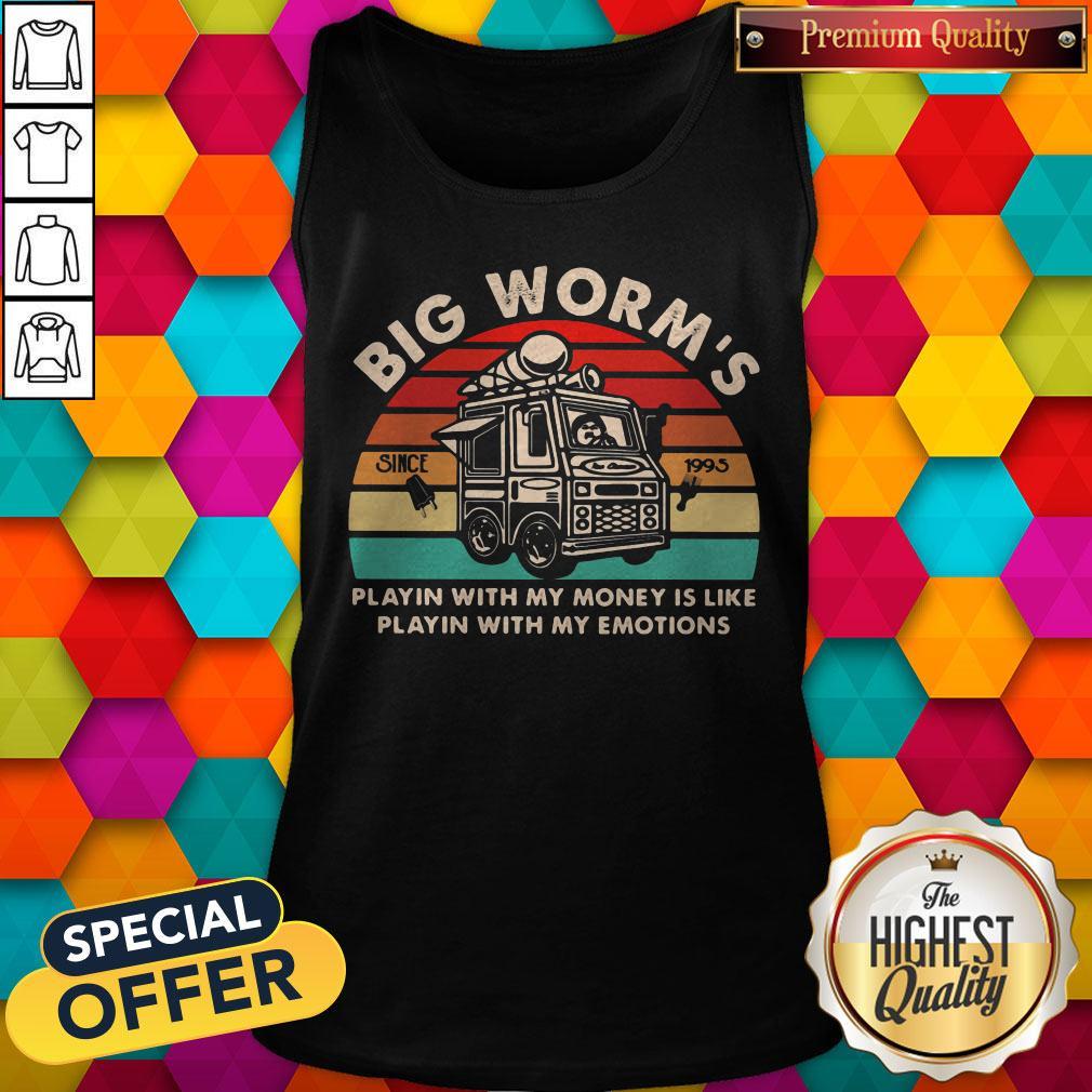 Pro Big Worm's Playin With My Money Is Like Playin With My Emotions Vintage Retro Tank Top