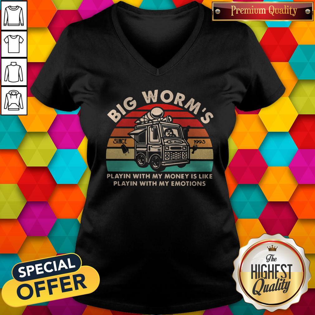 Pro Big Worm's Playin With My Money Is Like Playin With My Emotions Vintage Retro V-neck