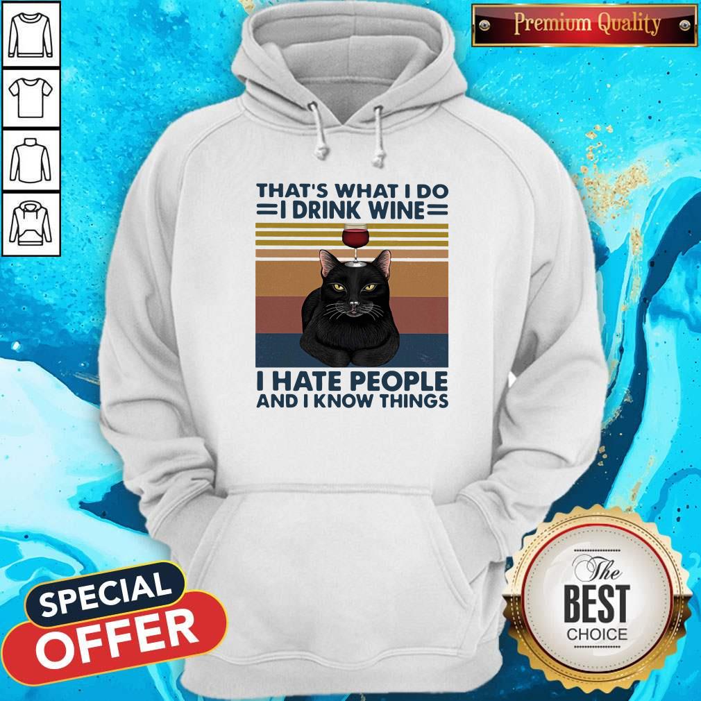 Pro Cat That’s What I Do I’m Drink Wine I Hate People And I Know Things Vintage Retro Hoodie