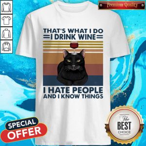 Pro Cat That’s What I Do I’m Drink Wine I Hate People And I Know Things Vintage Retro Shirt