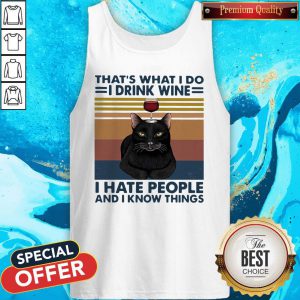 Pro Cat That’s What I Do I’m Drink Wine I Hate People And I Know Things Vintage Retro Tank Top
