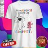 Pro Elephant And Pig Happy Throw Kindness Around Like Confetti Shirt