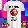 Pro Never Underestimate An Old Man Who Loves Cricket And Was Born In August Sunset Shirt