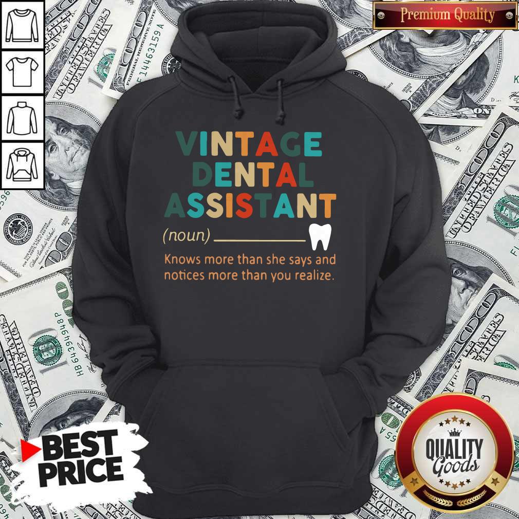 Pro Vintage Dental Assistant Knows More Than She Says And Notices More Than You Realize Hoodie