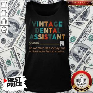 Pro Vintage Dental Assistant Knows More Than She Says And Notices More Than You Realize Tank Top