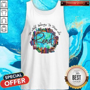 So Beautiful The World Belongs To Those Who Read Tank Top