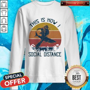 Super Nice Scuba Diving This Is How Social Distance Vintage Retro Sweatshirt