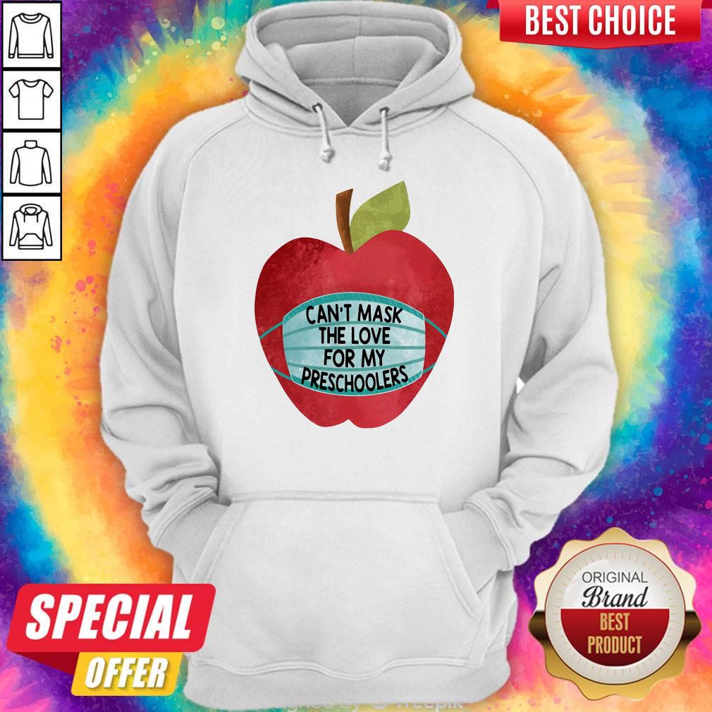 Wonderful Apple Face Mask Can'T Mask The Love For My Preschoolers Hoodie