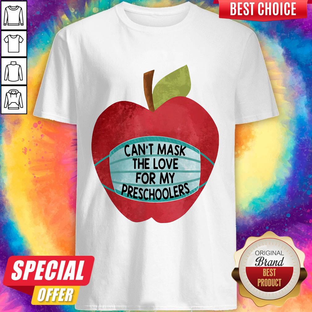 Wonderful Apple Face Mask Can'T Mask The Love For My Preschoolers Shirt
